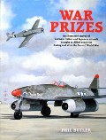 Book cover of War Prizes - An illustrated survey of German, Italian and Japanese aircraft brought to Allied countries during and after the Second World War by BUTLER, Phil 